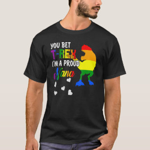 Camiseta Você Acredita Que T Rex Sou Um Orgulho Da Nana Lgb