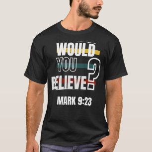 Camiseta Você acreditaria que a Bíblia 923 Verse