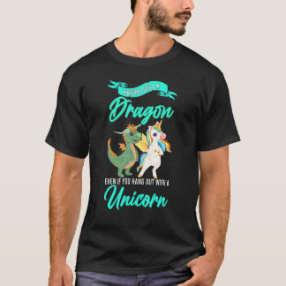 Camiseta Você ainda é um Dragão, mesmo se você despedaçar D
