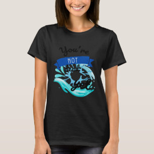 Camiseta Você ainda não morreu