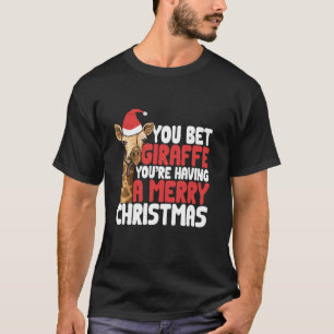 Camiseta Você aposta, Girafa, que você está tendo um Feliz