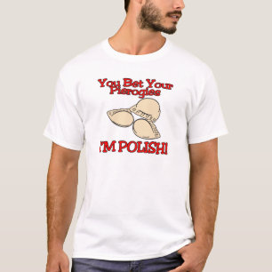 Camiseta Você aposta seus pierogies que eu sou polonês