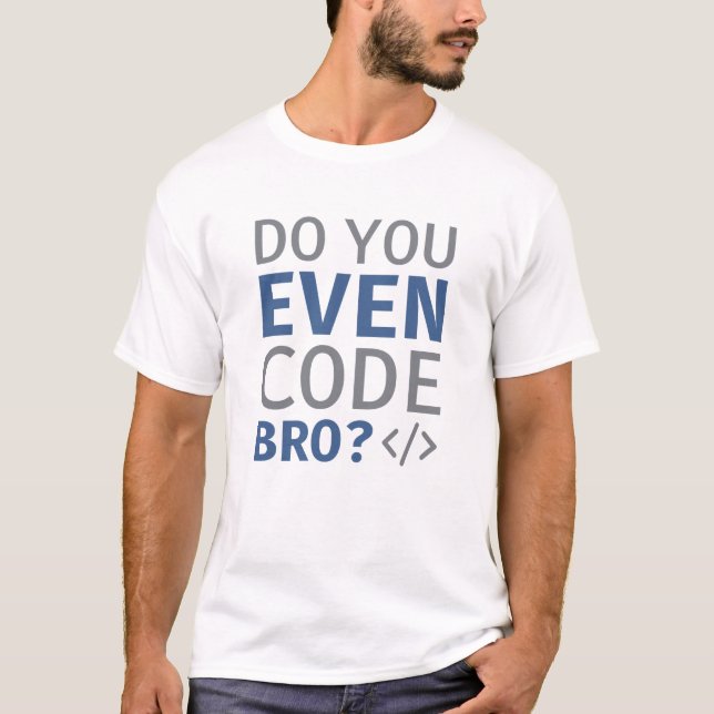 Camiseta Você Até Código Bro (Frente)