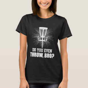 Camiseta Você Até Joga Golfe De Golfe De Frisbee, Um Disco