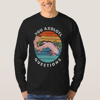 Camiseta Você Axolotl Perguntas Menino Menina Axolotl Fofo