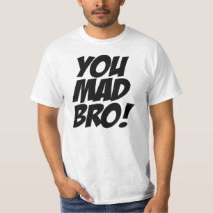 CAMISETA VOCÊ BRO LOUCO! ORIGINAL