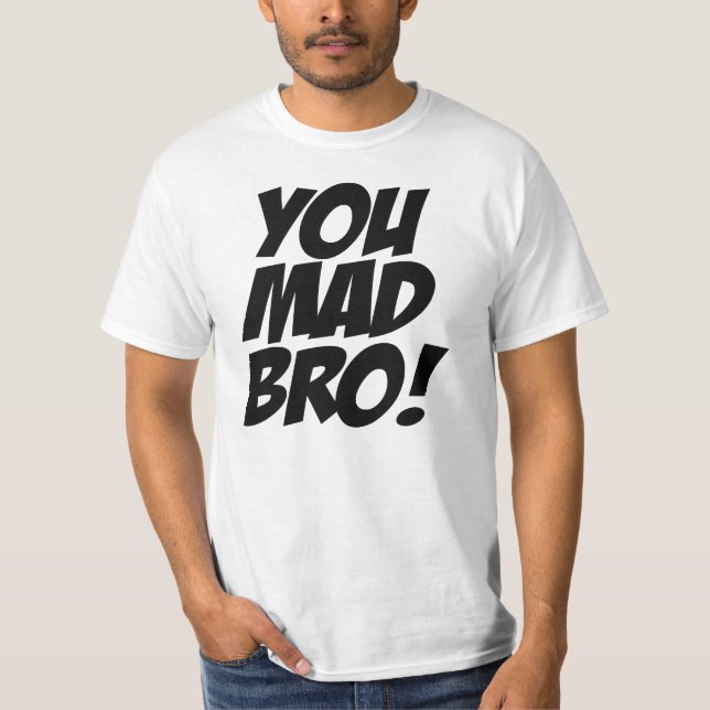 CAMISETA VOCÊ BRO LOUCO! ORIGINAL (Frente)