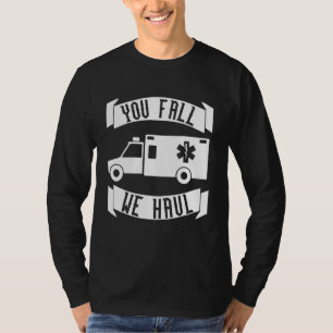 Camiseta Você Cai Nós Haul Emt
