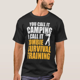 Camiseta Você Chama De Treinamento De Sobrevivência Zombie