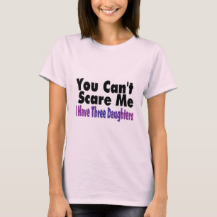 Camiseta Você chanfra o susto mim que eu tenho três filha