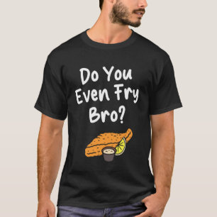 Camiseta Você Chega a Fritar Irmão Peixe Frito Peixe Frito