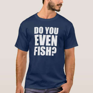 Camiseta Você Chega a Pescar?