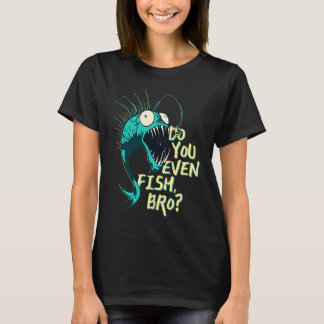 Camiseta Você Chega a Pescar, Irmão?