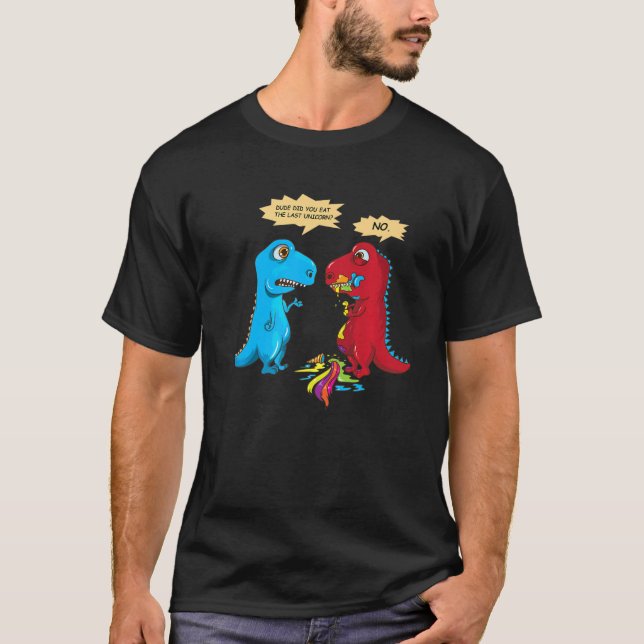 Camiseta Você Comeu O Último Dinossauro Unicórnio Do Último (Frente)