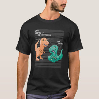 Camiseta Você Comeu O Último Unicórnio? Que Unicorn Dinosau