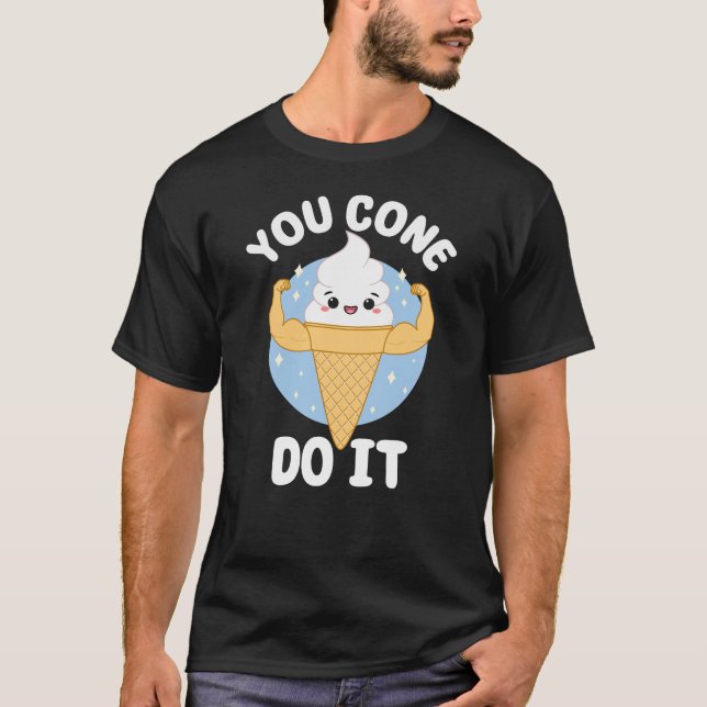Camiseta Você Cone Pode Fazer Isso Cute Kawaii Comida Troca (Frente)