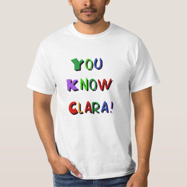 Camiseta Você conhece Clara (Frente)