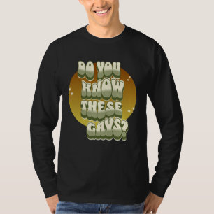 Camiseta Você Conhece Esses Gays tutti gay LGBT  Tanya