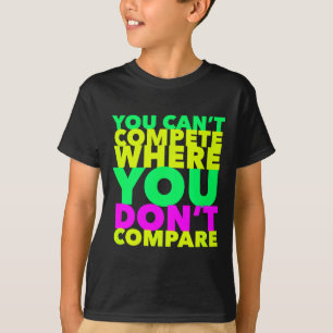 Camiseta Você Consciente do Estilo Não Pode Competir Onde N