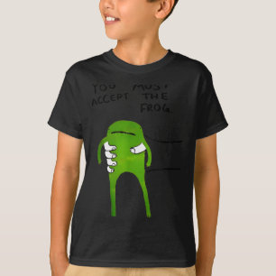 Camiseta Você Deve Aceitar O Sapo Meme Divertido