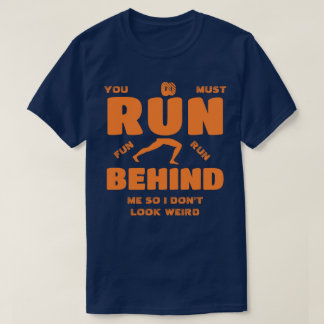 Camiseta Você Deve Correr Atrás De Mim