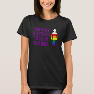 Camiseta Você Deve Ser Esta Gay Para Ir Nesta Obra LGBT