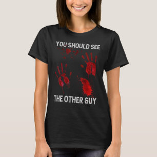 Camiseta Você Deveria Ver A Outra Cara Sarcástica Sangrenta