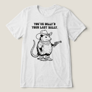 Camiseta Você Dillyd Your Último Dally Cowboy Gambá