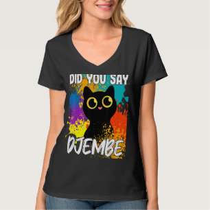 Camiseta Você Disse Que Djembe Black Cat?