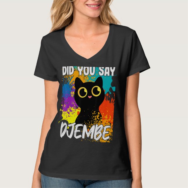 Camiseta Você Disse Que Djembe Black Cat? (Frente)