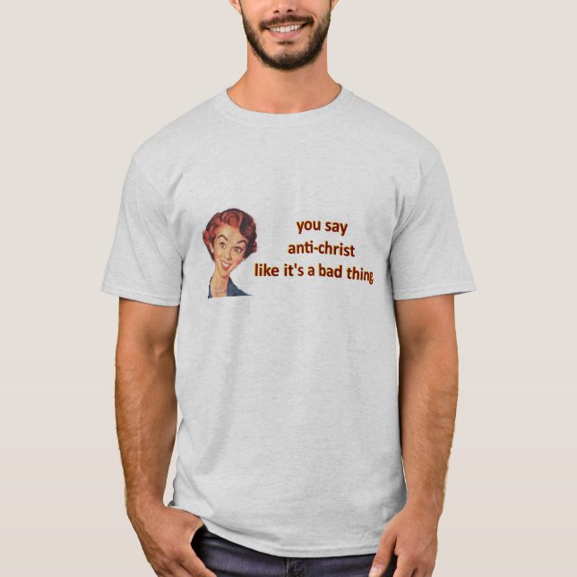 Camiseta você diz anticristo (Frente)
