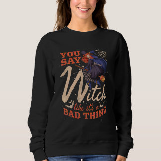 Camiseta Você Diz Bruxa Como Se Fosse Uma Coisa Ruim Hallow