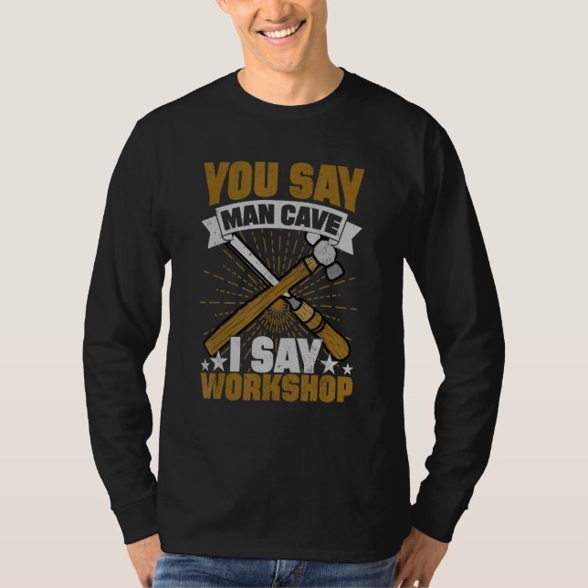 Camiseta Você Diz "Homem Caverna" Eu Digo "Workshop" (Frente)