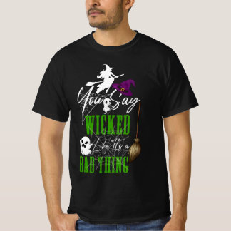 Camiseta Você diz malvado como se fosse uma coisa ruim no H