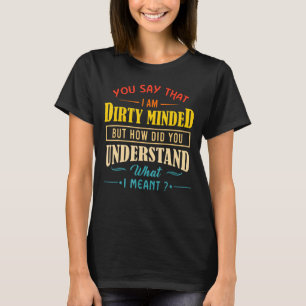 Camiseta Você Diz Que Eu Sou Mentira, Mas Como Você Desceu