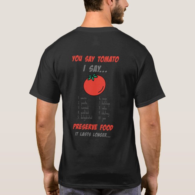 Camiseta Você Diz Tomate, Eu Digo... (Verso)
