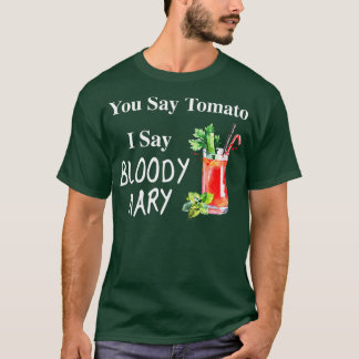 Camiseta Você diz Tomate Eu digo a Mary Engraçado Brunch