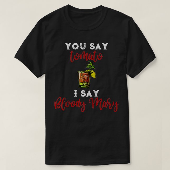 Camiseta Você Diz Tomate Eu Digo Maldita Mary  (Frente do Design)