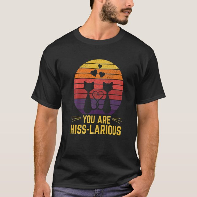 Camiseta Você É A Hisslariana Piadas De Gato Humor Kitten (Frente)