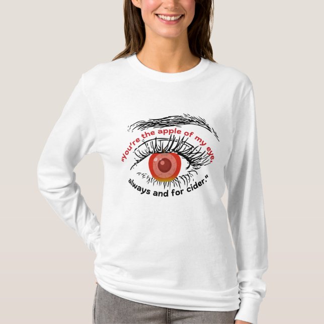 CAMISETA VOCÊ É A MAÇÃ DO MEU OLHO (Frente)
