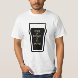 Camiseta Você é a medida dos meus sonhos