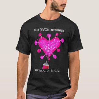Camiseta Você é a vacina para o meu flebotomista de quarent