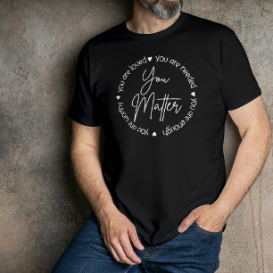 Camiseta Você é amado e você importa