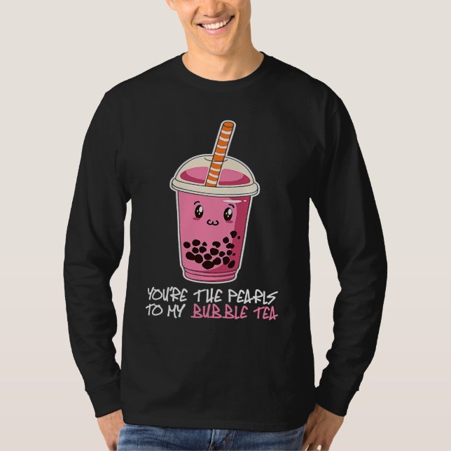 Camiseta Você É As Pérolas Para Meu Chá De Bolhas De Bebida (Frente)