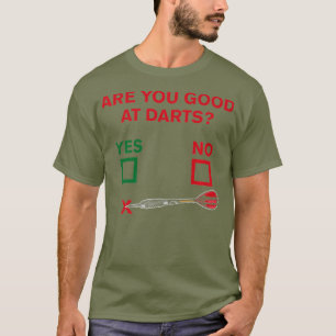 Camiseta Você É Bom Em Darts Engraçado Dart Player Gift?