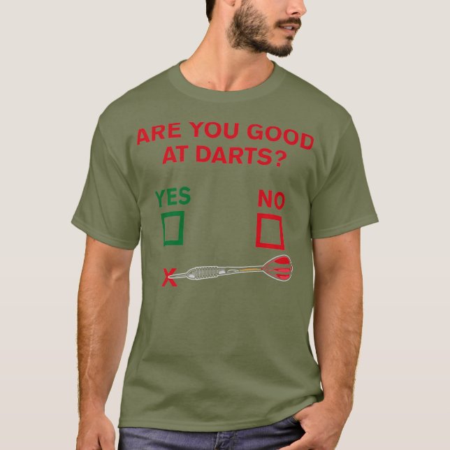 Camiseta Você É Bom Em Darts Engraçado Dart Player Gift? (Frente)