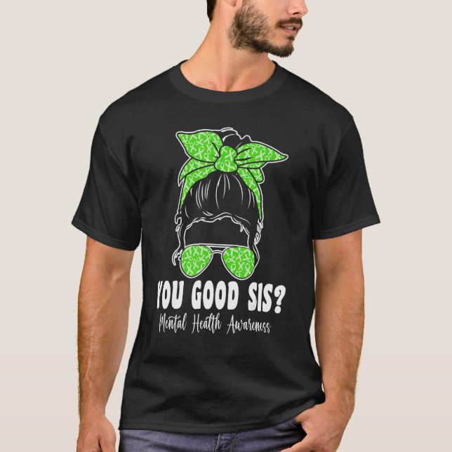 Camiseta Você é bom, saúde mental importa consciência human (Frente)