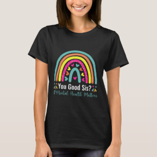 Camiseta Você é bom Sis Problemas de Saúde Mental Conscient