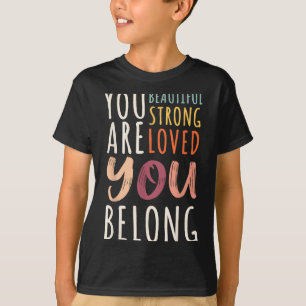 Camiseta Você É Bonita Amada Forte Você Pertence Motivação