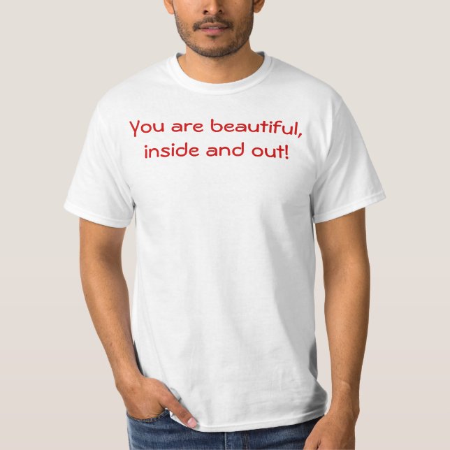 Camiseta Você é bonito, para dentro e para fora! (Frente)